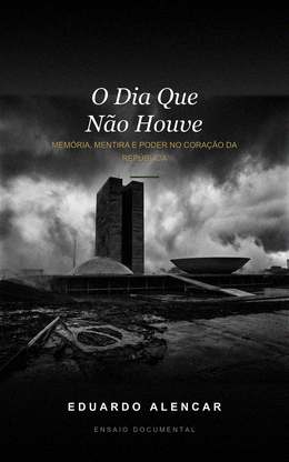 Capa do livro O Dia Que Não Houve por Eduardo Alencar